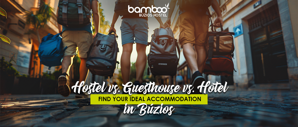 Hostel vs. Guesthouse vs. Hotel: Find Your Ideal Accommodation in Búzios