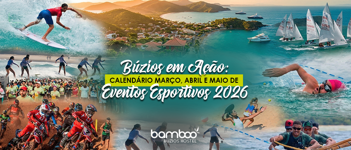 Mosaico fotográfico em formato 16:9 reunindo as diversas competições esportivas que acontecem em Búzios entre os meses de março e maio de 2026. O fundo é uma vista panorâmica de tirar o fôlego da península, destacando a região central onde se localiza o Bamboo Búzios Hostel.